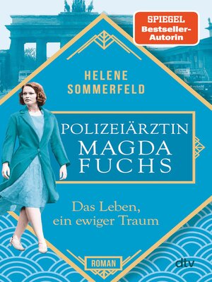 cover image of Polizeiärztin Magda Fuchs – Das Leben, ein ewiger Traum